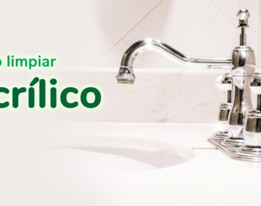 Cómo limpiar acrílico